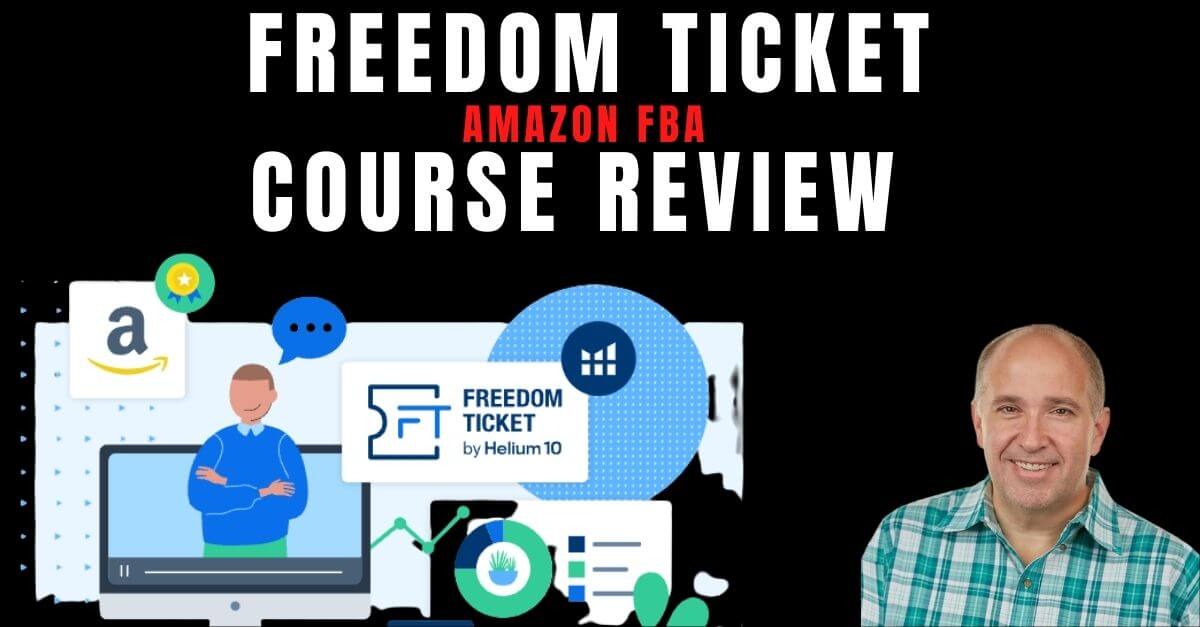 FREEDOM TICKET AMAZON FBA COURSE REVIEW